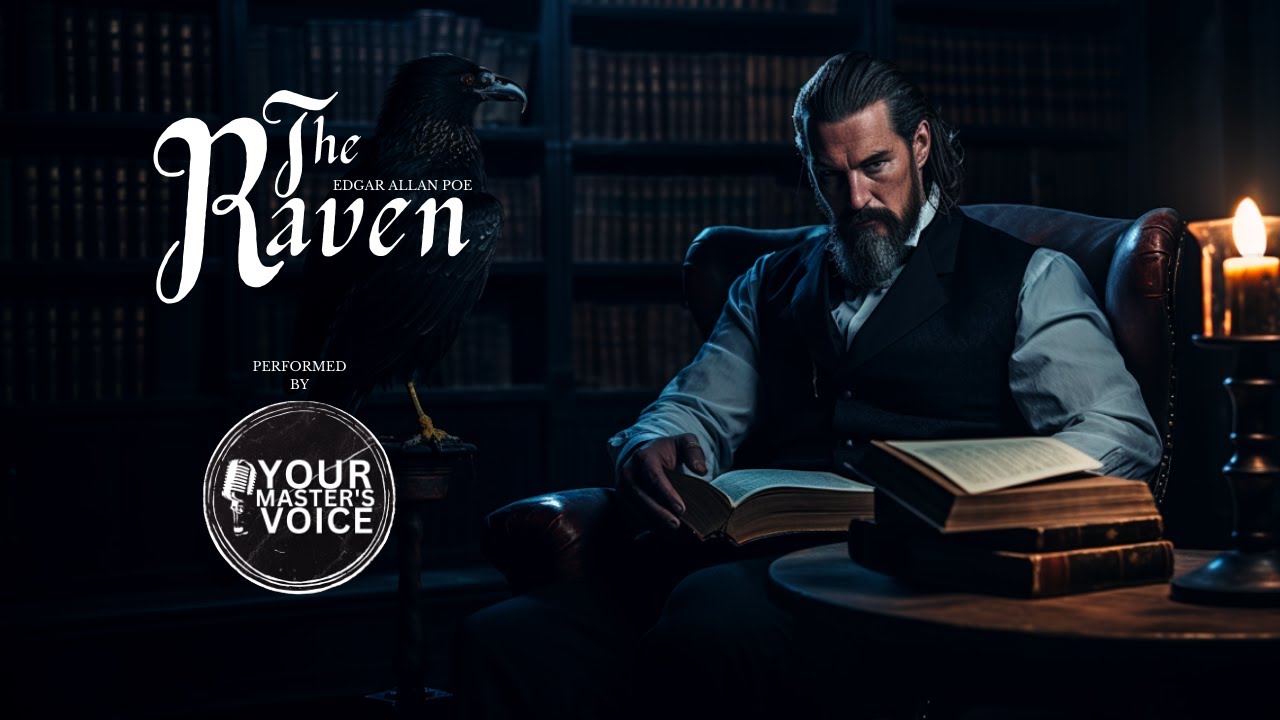 The Raven - Edgar Allan Poe read by Your Master's Voice - YouTube