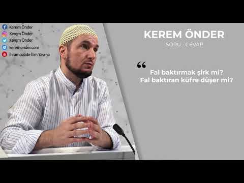 Fal baktırmak şirk mi? / Kerem Önder