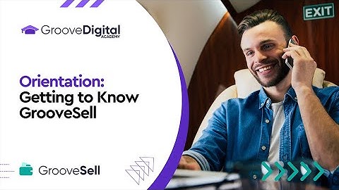 GrooveSell Orientation