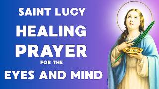 🙏 Powerful Prayer to Saint Lucy  👁️For Healing Eyes and Clarity of Mind ✨