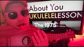 How To Play About You - The 1975 Ukulele Tutorial (Beginner Lesson!)