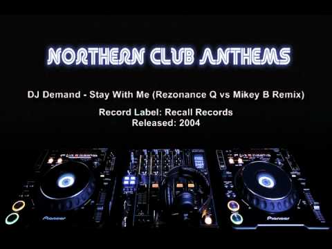 DJ Demand - Stay With Me (Rezonance Q vs Mikey B Remix)