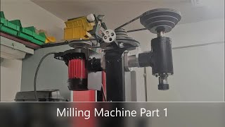 My DIY Milling Machine Part 1