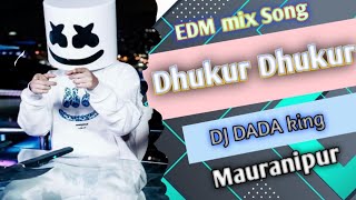 Dhukur Dhukur dj Anmol Jhansi dj DADA king mauranipur dj EDM trance music