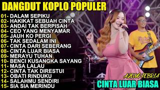 FULL ALBUM KOPLO AJENG FEBRIA - DALAM SEPIKU PALING ENAK Teman Kerja \u0026 Perjalanan (Kompilasi 2026)
