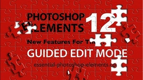 Photoshop Elements 12 New Guided Edit Features
