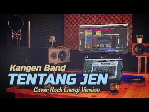 KANGEN BAND - TENTANG JEN | COVER ROCK ENERGI VERSION • FH Project