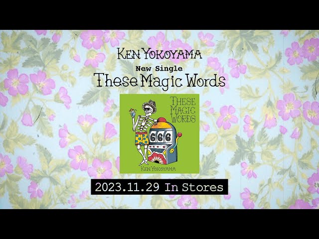 11/29発売】Ken Yokoyama New Single「These Magic Words」Teaser