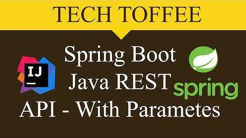 Java Spring Boot Application REST API With Parameters | Tech Toffee
