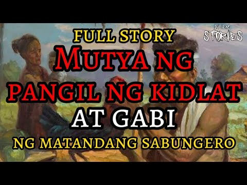 MUTYA NG PANGIL NG KIDLAT AT GABI NG MATANDANG SABUNGERO FULL STORY