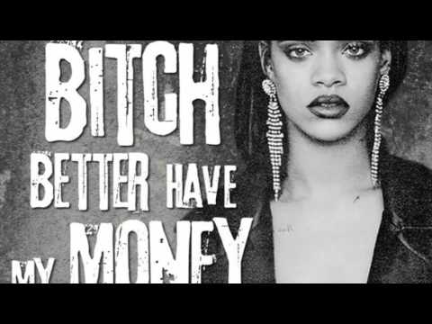 Rihanna Bitch Better Have My Money DJ WAX 971 TRAP RMX