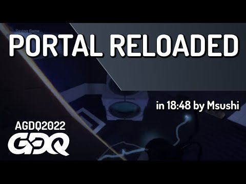 Portal Reloaded by Msushi in 18:48 - AGDQ 2022 Online