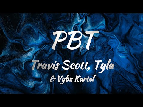 Travis Scott, Tyla & Vybz Kartel - PBT (KARAOKE VERSION)