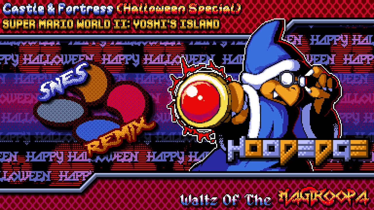 🎃𝔥𝔞𝔩𝔩𝔬-𝔥𝔬𝔬𝔡🎃 Yoshi's Island - Waltz Of The Magikoopa ~ Castle (SNES Remix)