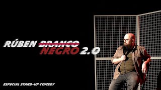 NEGRO 2.0 | ESPECIAL STAND-UP RÚBEN BRANCO