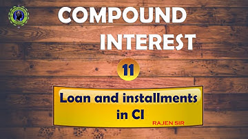 Q6.11 Compound interest || Loan and Installment