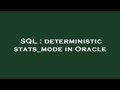 SQL : deterministic stats_mode in Oracle