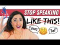 Don't Speak like this in English! Top 3 things to avoid In English If YOU want to sound SMART.