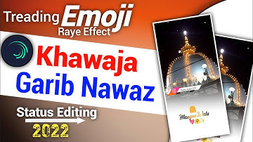 Jumma Mubarak Status Tutorial🤗Khwaja Garib Nawaz Trending Reels💖 Alight Motion app Editing✨With Xml