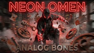 Neon Omen - Analog Bones (Official Visualizer)