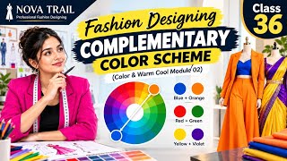 Complementary Color Scheme Explained | Fashion Designing Class 36