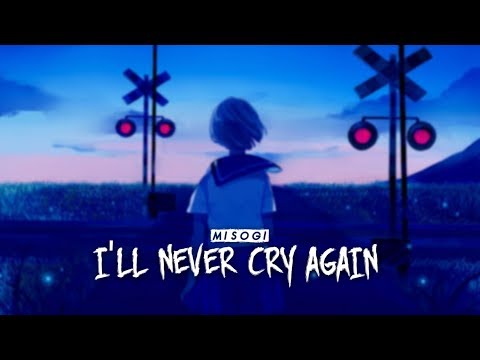 MISOGI - I'll Never Cry Again ( Lyrics )