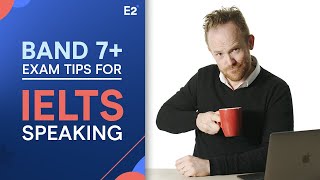 Band 7+ IELTS Speaking Tips for IELTS Exam Preparation