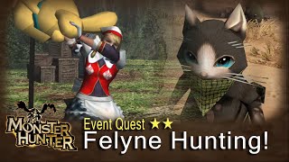 Monster Hunter 1 #75:【Event Quest】2★ Felyne Hunting!