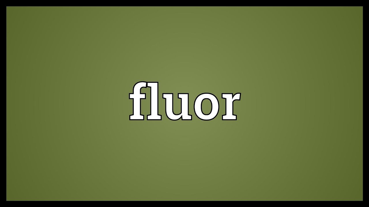 Fluor Meaning YouTube