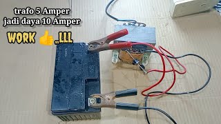 WOW !! CARA INI MEMBUAT CHARGER AKI 5A JADI 10A