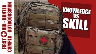 Knowledge Vs Skill In First Aid For The Hunter Camper And Outdoorsman Series