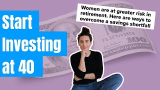 First Time Investor at 40: Investing at 40 Advice