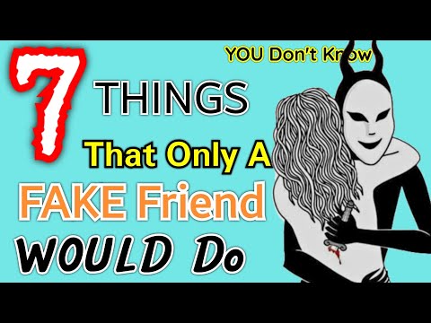 7 Things That Only A FAKE Friend Would do | YOU DON'T KNOW 🥺