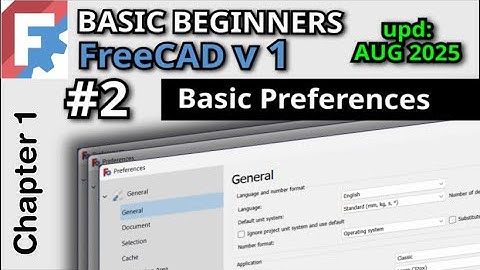 Essentiële voorkeuren en instellingen | Basis Beginners FreeCAD v1 | Les 2 | (update: 2025)