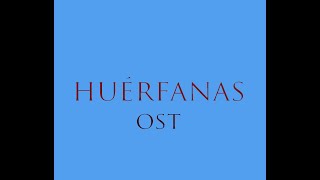 Huerfanas soundtrack - Gerilim 4 (#99) OST Resimi