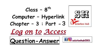 Class 8th : Log on to Access (Chapter - 3 : Part 3) (Question-Answer) (Computer : Hyperlink)