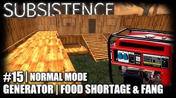 Subsistence | EP15 | Generator, Food Shortage & Fang | Let