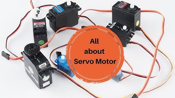 Servo Motor 101 | Servo - Arduino Configuration | Types of servo motor | Working principle of servo