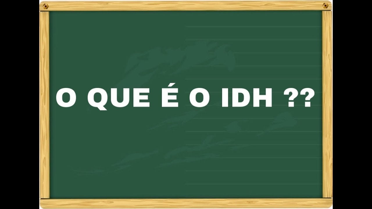 O QUE O IDH YouTube
