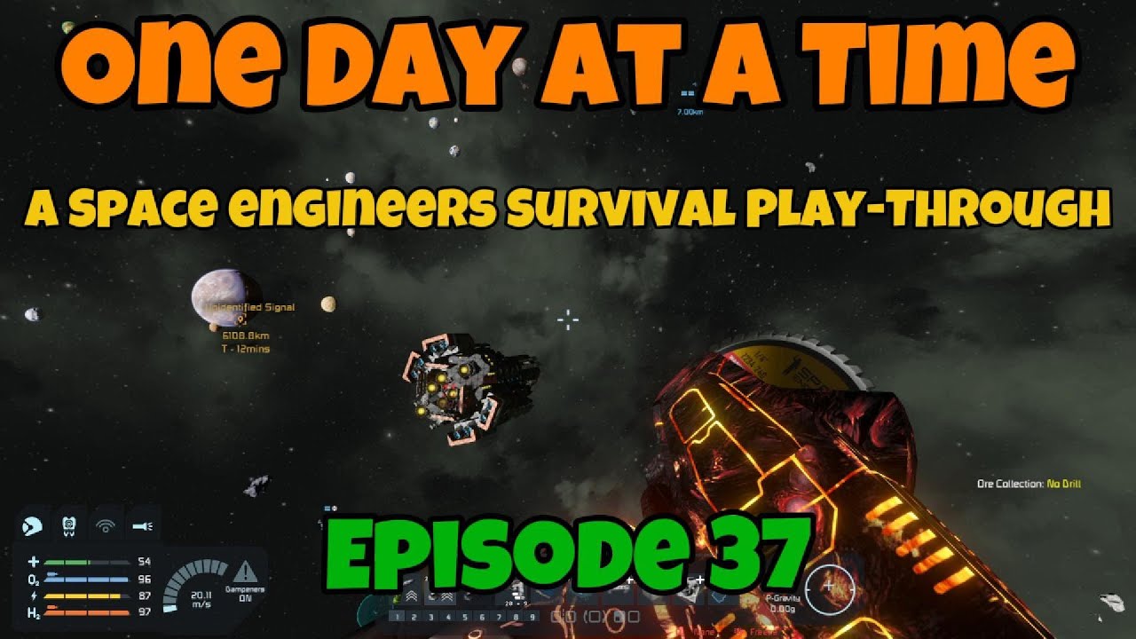 One Day at a Time - A Space Engineers Survival Play-Through - EP37 ...