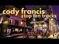 Cody Francis - TOP TEN TRACKS | Acoustic Best of Music Playlist