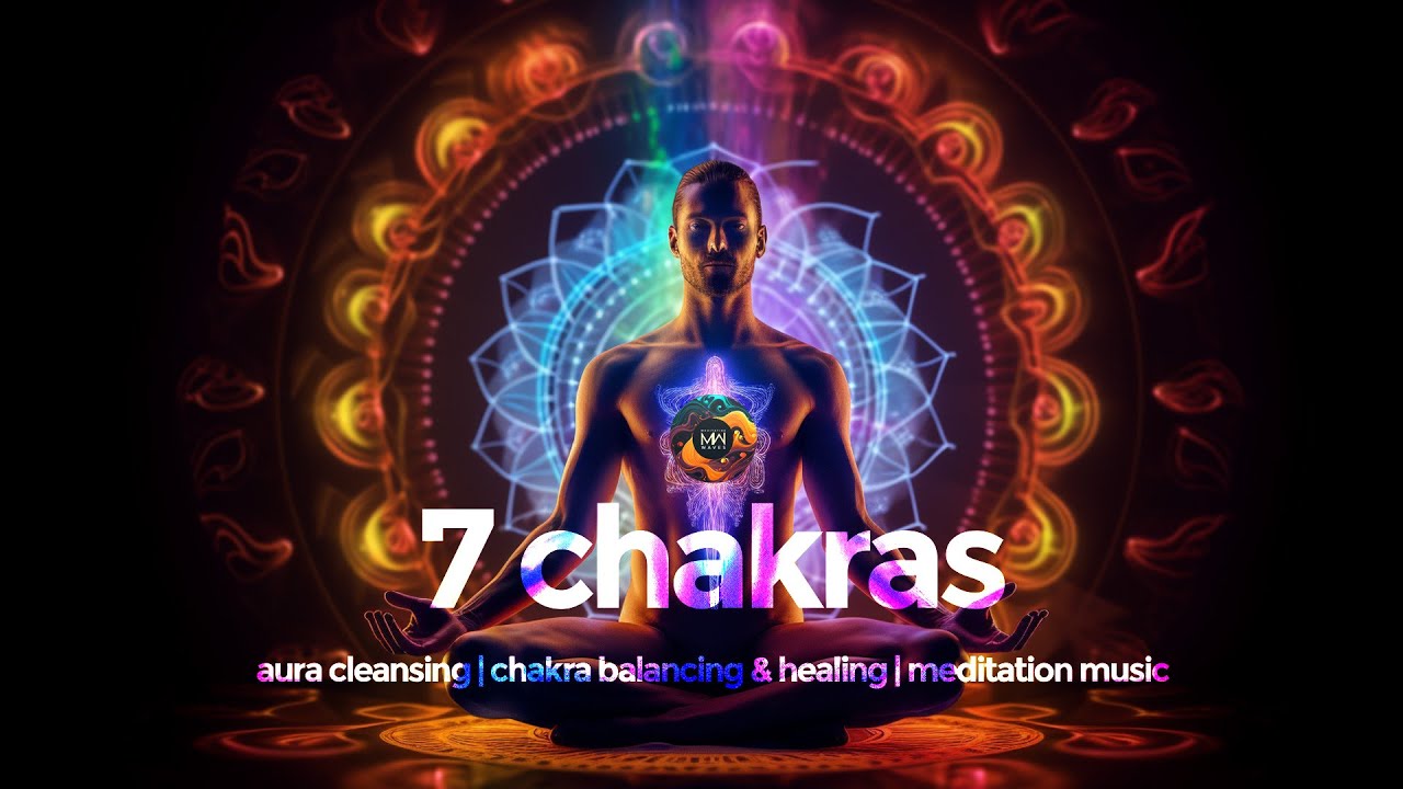 Unblock All 7 Chakras | Aura Cleansing | Chakra Balancing & Healing ...