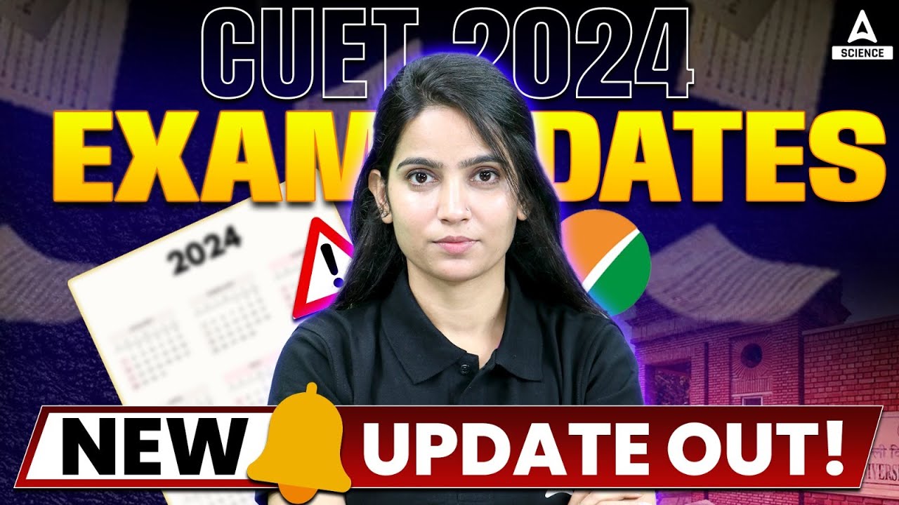 CUET UG Exam Date Latest Update Coming⚡ | CUET 2024 Exam Dates Released ...