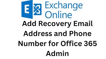 23. Add Recovery Email Address and Phone Number for Office 365 Admin