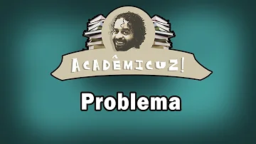 O que é o problema em um trabalho científico?