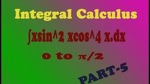 VTU Engineering Maths 1 Integral reduction example of ∫xsin^2 x cos^4 x dx (PART-5)