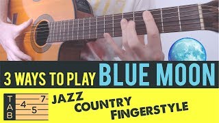 Video thumbnail of "3 WAYS TO PLAY BLUE MOON ►► Tutorial Lesson Tabs"