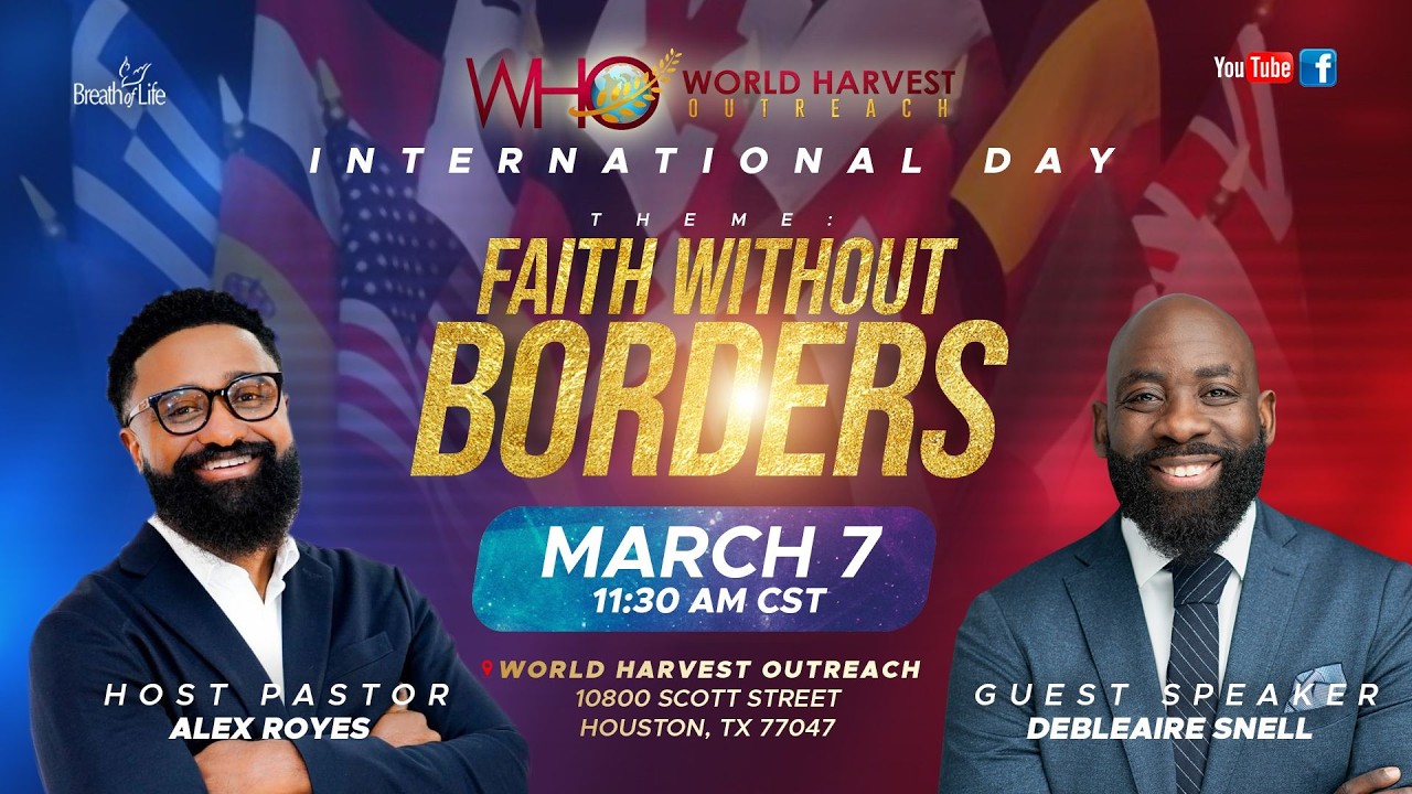 Faith Without Borders | World Harvest Outreach | Pastor Debleaire Snell