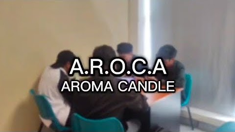 Group Assignment (Promotion Video) Principle of Marketing A.R.O.C.A(Aroma Candles)