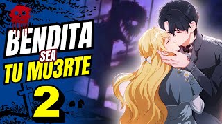 2💀 AMOR entre LA CURA Y LA ENFERMEDAD | BENDITA SEA TU MU3RTE | RESUMEN MANHWA Parte 2
